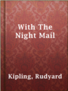 Cover image for With The Night Mail